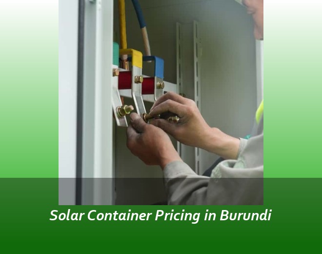 Solar Container Pricing in Burundi